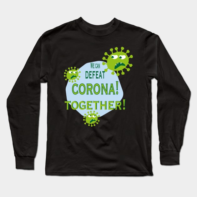 we can defeat corona together Long Sleeve T-Shirt by Lins-penseeltje